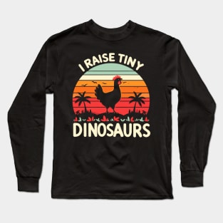 i raise tiny dinosaurs (Chicken) Long Sleeve T-Shirt